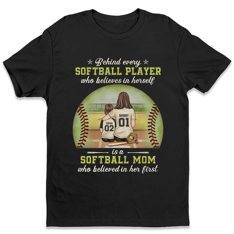 A Softball Player Is First Trusted By Her Mom - Family Personalized Custom Unisex T-shirt, Hoodie, Sweatshirt - Gift For Family Members