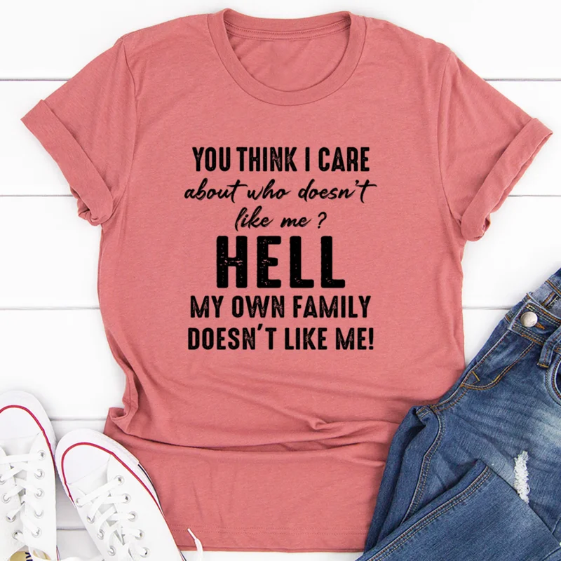 Do You Think I Care T-Shirt