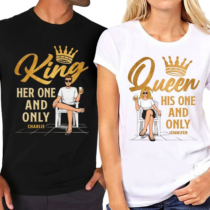 His One And Only Queen - Personalized Matching Couple T-Shirt - Gift For Couple, Husband Wife, Anniversary, Engagement, Wedding, Marriage Gift