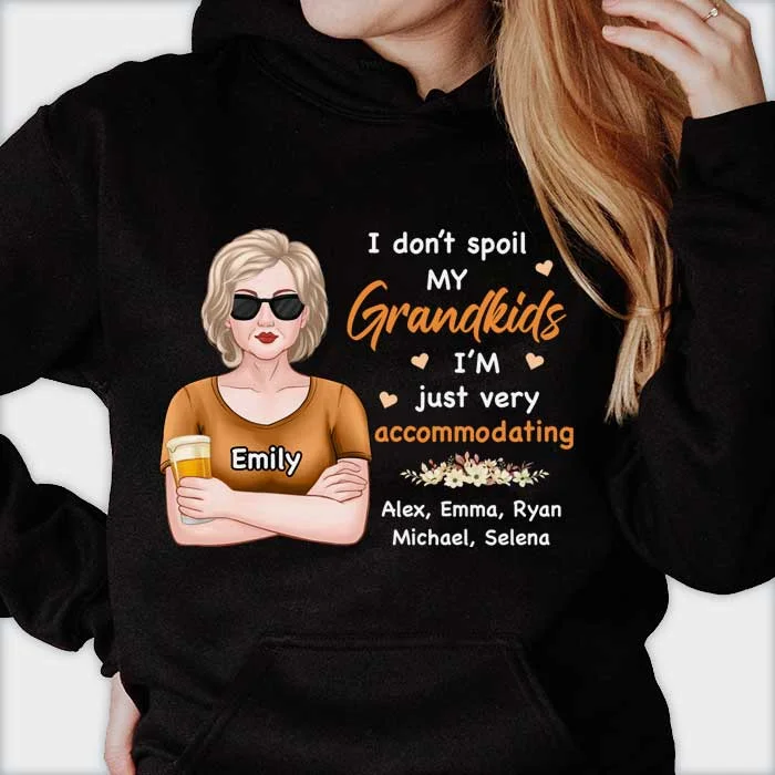 I Don't Spoil My Grandkids, I'm Just Very Accommodating - Gift For Grandma, Personalized Unisex T-Shirt, Hoodie