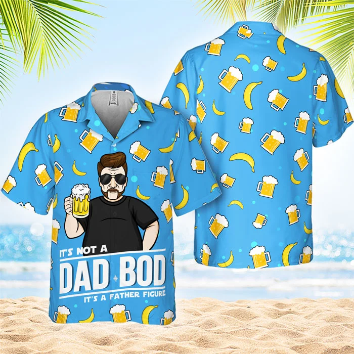 It's Not A Dad Bod, It's A Father's Figure - Gift For Father - Personalized Unisex Hawaiian Shirt