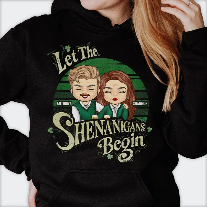 Let The Shenanigans Begin - Gift For Couples, Husband Wife, St. Patrick's Day - Personalized T-shirt, Hoodie