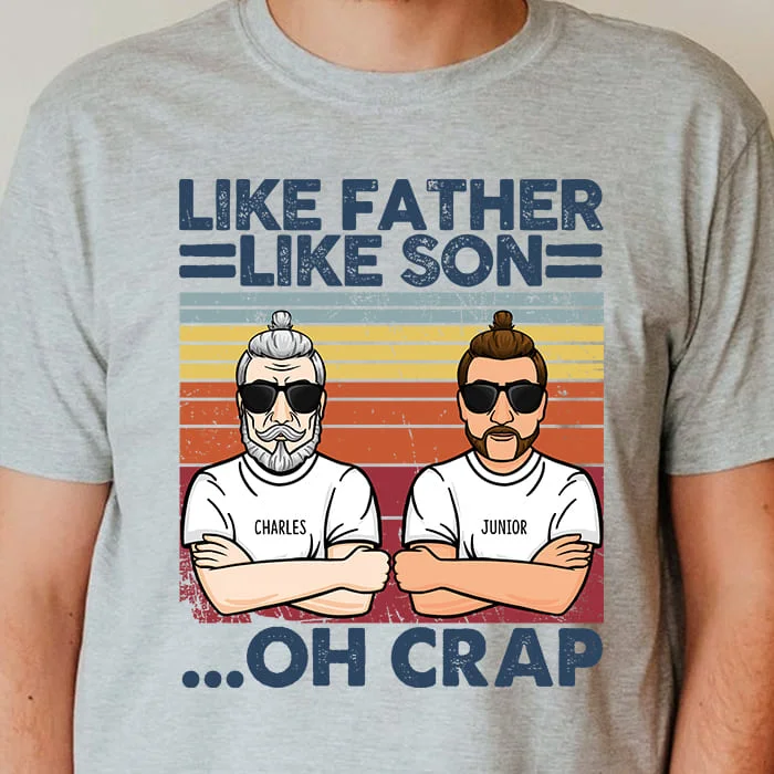 Like Father Like Son, Oh Crap - Personalized Unisex T-Shirt