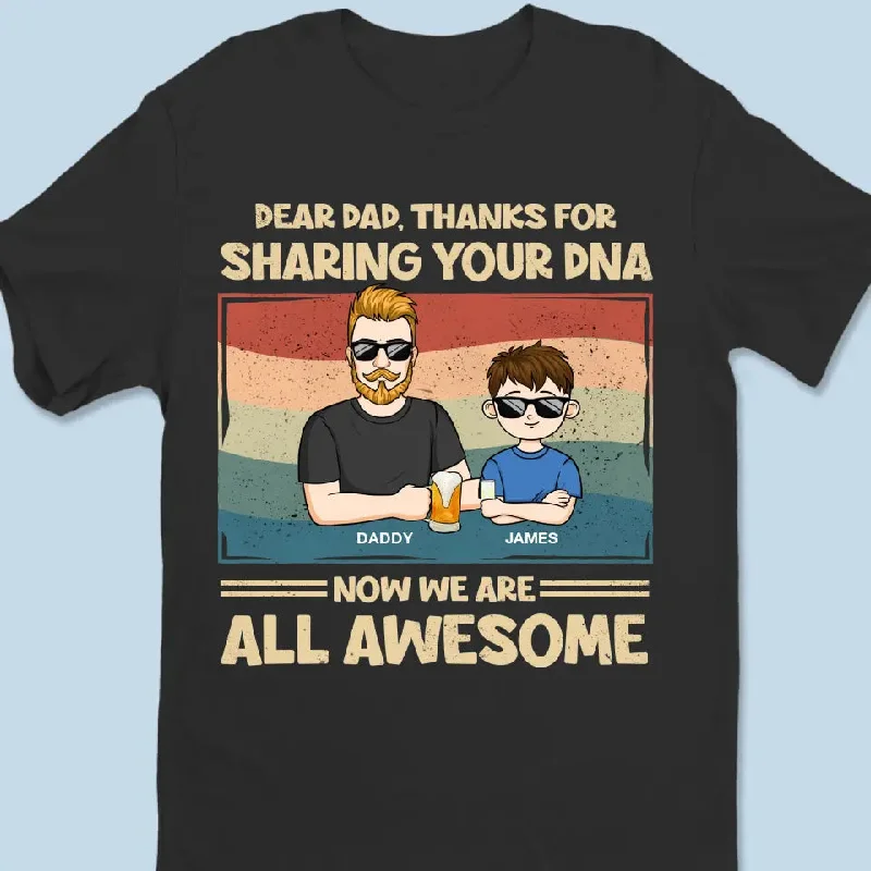 Thanks For Sharing Your DNA - Family Personalized Custom Unisex T-shirt, Hoodie, Sweatshirt - Father's Day, Gift For Dad, Grandpa