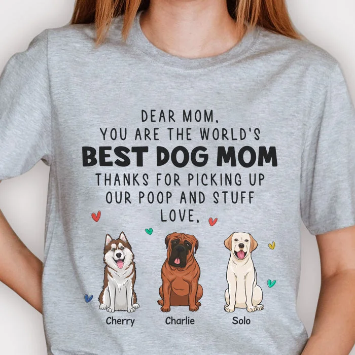 You Are The World's Best Dog Mom - Gift For Dog Mom, Personalized Unisex T-shirt, Hoodie