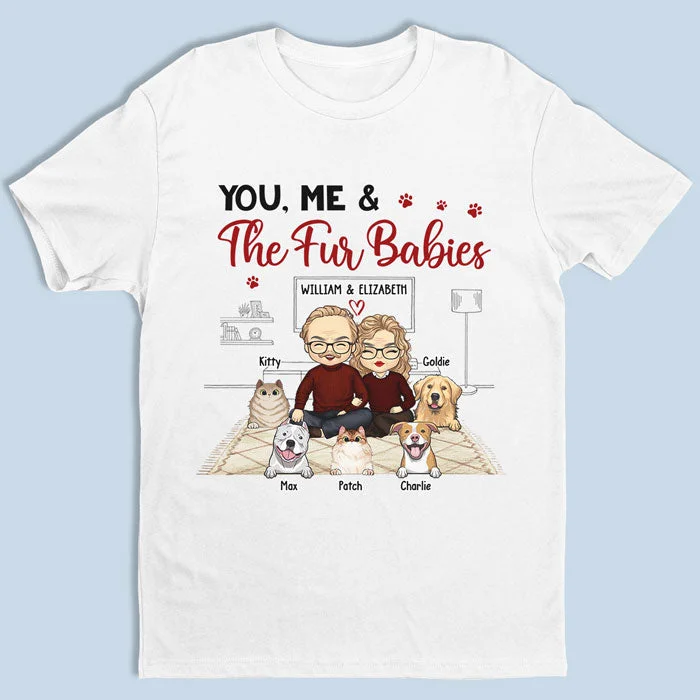 You, Me And The Fur Babies - Couple Personalized Custom Unisex T-shirt, Hoodie, Sweatshirt - Gift For Couples, Pet Owners, Pet Lovers